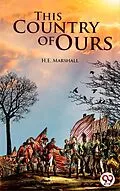 E-Book (epub) This Country of Ours von H. E. Marshall