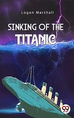 E-Book (epub) Sinking of The Titanic von Logan Marshall