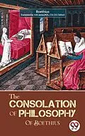 E-Book (epub) The Consolation of Philosophy of Boethius von Oxford by H. R. James A. CH. Oxford Boethius