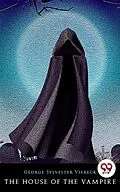 E-Book (epub) The House of the Vampire von George Sylvester Viereck