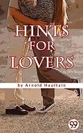 E-Book (epub) Hints for Lovers von Arnold Haultain