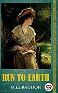 E-Book (epub) Run to Earth von M. E. Braddon