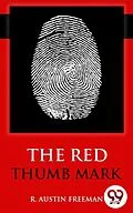 E-Book (epub) The Red Thumb Mark von R. Austin Freeman