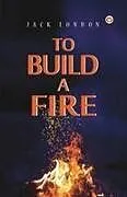 Kartonierter Einband (Kt) To Build a Fire von Jack London