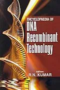 E-Book (epub) Encyclopaedia Of DNA Recombinant Technology von R. N. Kumar