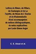 Couverture cartonnée Lettres de Mmes. de Villars, de Coulanges et de La Fayette, de Ninon de L'Enclos et de Mademoiselle Aïssé accompagnées de notices bibliographiques, de notes explicatives par Louis-Simon Auger de C. E. Aïssé et al.