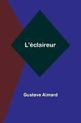 Couverture cartonnée L'éclaireur de Gustave Aimard