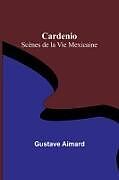 Couverture cartonnée Cardenio de Gustave Aimard