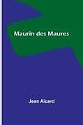 Couverture cartonnée Maurin des Maures de Jean Aicard