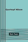 Kartonierter Einband Querkopf Wilson von Mark Twain