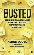 E-Book (epub) Busted von Ashok Soota, Peter de Jager, Sandhya Mendonca