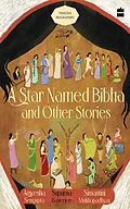 E-Book (epub) Star Named Bibha And Other Stories von Anwesha Sengupta, Simantini Mukhopadhyay, Supurna Banerjee