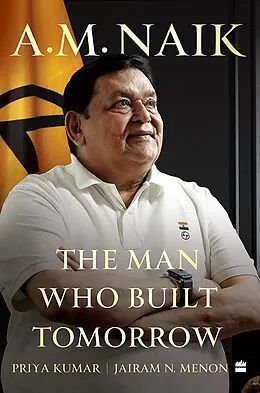E-Book (epub) A.M. Naik von Priya Kumar, Jairam N. Menon, Jairam N. Menon