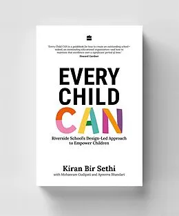 E-Book (epub) Every Child Can von Kiran Bir Sethi, Mohan Gudipati, Apoorva Bhandari