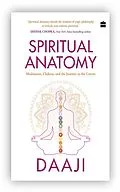 E-Book (epub) Spiritual Anatomy von Daaji Kamlesh D. Patel