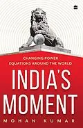 E-Book (epub) India's Moment von Mohan Kumar