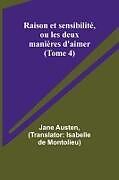 Couverture cartonnée Raison et sensibilité, ou les deux manières d'aimer (Tome 4) de Jane Austen