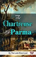 E-Book (epub) The Chartreuse of Parma von The Lady Mary Loyd