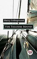 E-Book (epub) For Treasure Bound von Harry Collingwood