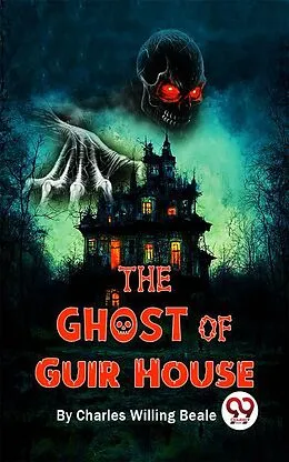 E-Book (epub) The Ghost Of Guir House von Charles Willing Beale