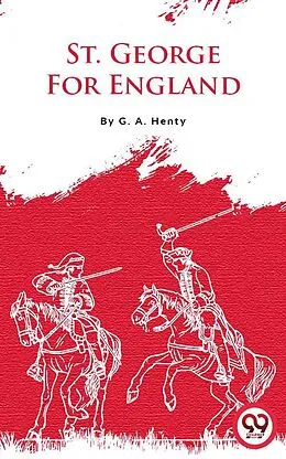 E-Book (epub) St. George For England von G. A. Henty