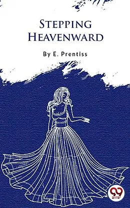 E-Book (epub) Stepping Heavenward von E. Prentiss