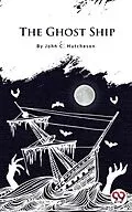 E-Book (epub) The Ghost Ship von John C. Hutcheson