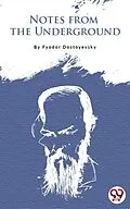 E-Book (epub) Notes From The Underground von Fyodor Dostoyevsky