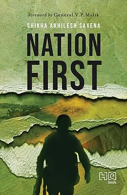 E-Book (epub) Nation First von Shikha Akhilesh Saxena