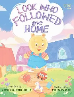 E-Book (epub) Look Who Followed Me Home! von Aarti Khatwani Bhatia