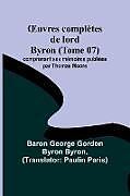 Couverture cartonnée  uvres complètes de lord Byron (Tome 07); comprenant ses mémoires publiées par Thomas Moore de Baron George Byron