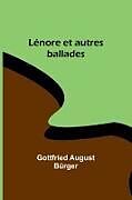 Couverture cartonnée Lénore et autres ballades de Gottfried August Bürger