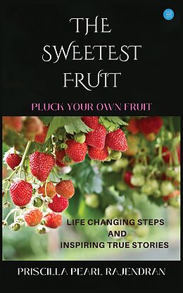 eBook (epub) The Sweetest Fruits de Priscilla Pearl Rajendran