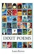 Kartonierter Einband Dixit Poems von Laura Brown