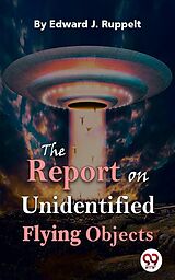 eBook (epub) The Report On Unidentified Flying Objects de Edward J. Ruppelt