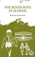 E-Book (epub) The Rover Boys At School von Arthur M. Winfield