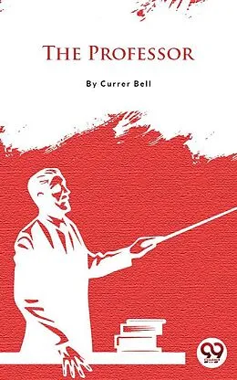 E-Book (epub) The Professor von Charlotte Brontë and Currer Bell