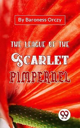 E-Book (epub) The League Of The Scarlet Pimpernel von Baroness Orczy