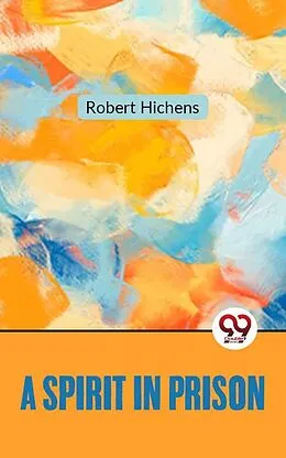 E-Book (epub) A Spirit In Prison von Robert Hichens