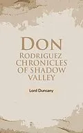 E-Book (epub) Don Rodriguez Chronicles Of Shadow Valley von Lord Dunsany