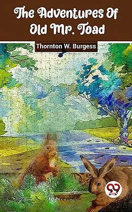 E-Book (epub) The Adventures Of Old Mr. Toad von Thornton W. Burgess