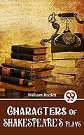E-Book (epub) Characters Of Shakespeare'S Plays von William Hazlitt