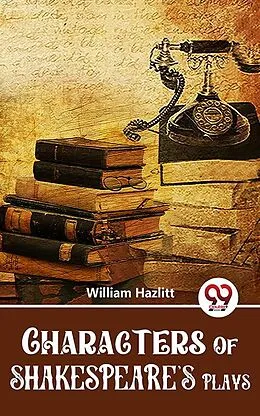 E-Book (epub) Characters Of Shakespeare'S Plays von William Hazlitt