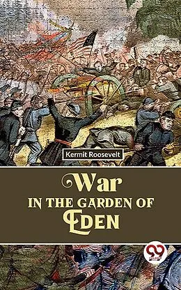 E-Book (epub) War In The Garden Of Eden von Kermit Roosevelt