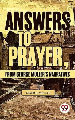 E-Book (epub) Answers To Prayer, From George Müller'S Narratives von George Müller
