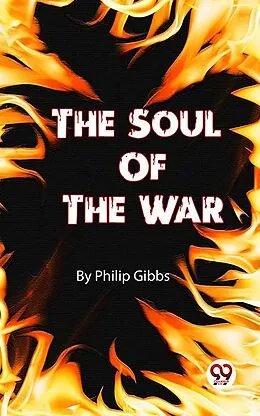 E-Book (epub) The Soul Of The War von Philip Gibbs