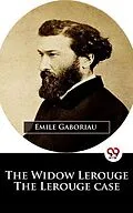 E-Book (epub) The Widow Lerouge The Lerouge Case von Emile Gaboriau