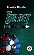 E-Book (epub) The Bet And Other Stories von Anton Tchekhov
