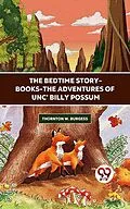 E-Book (epub) The Bedtime Story-Books-The Adventures Of Unc' Billy Possum von Thornton W. Burgess