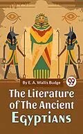 E-Book (epub) The Literature Of The Ancient Egyptians von E. A. Wallis Budge